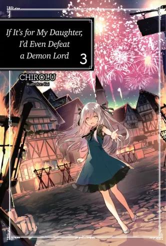 If It’s for My Daughter, I’d Even Defeat a Demon Lord: Volume 3 (e-könyv)