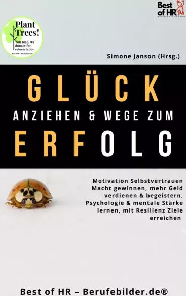 Glück anziehen & Wege zum Erfolg (e-könyv)
