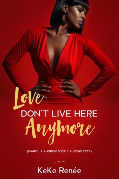 Love Dont Live Here Anymore (Isabella Andrews Book 2) (e-könyv)
