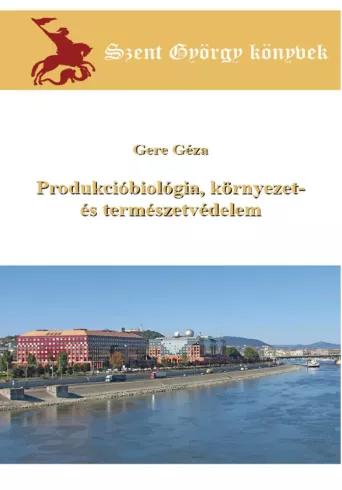 Produkcióbiológia, környezet- és természetvédelem (e-könyv)