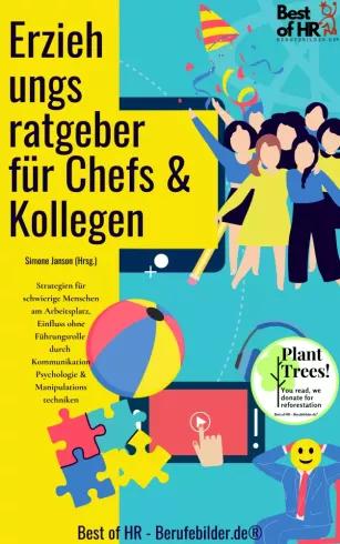 Erziehungsratgeber für Chefs & Kollegen (e-könyv)