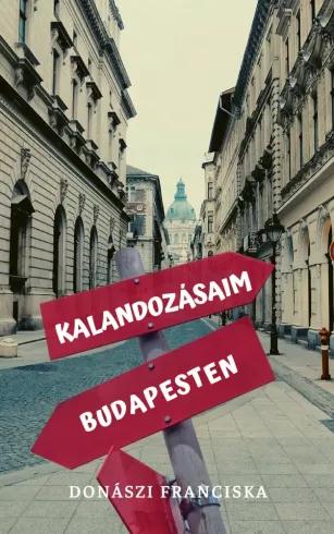 Kalandozásaim Budapesten (e-könyv)