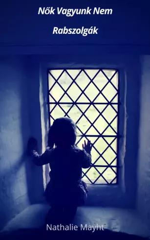 Nők vagyunk nem rabszolgák (e-könyv)