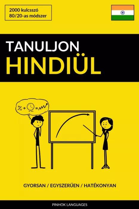 Tanuljon Hindiül - Gyorsan / Egyszerűen / Hatékonyan (e-könyv)
