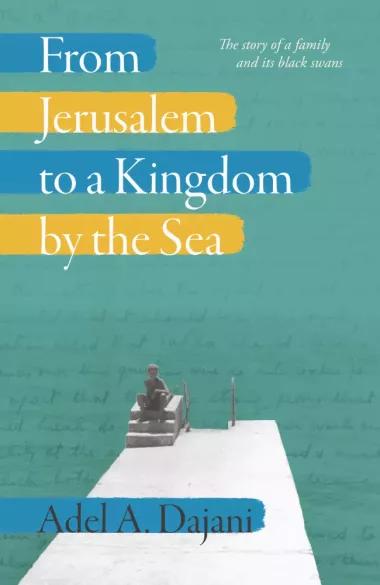 From Jerusalem to a Kingdom by the Sea (e-könyv)