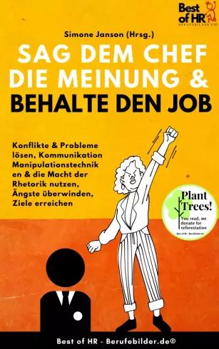 Sag dem Chef die Meinung & behalte den Job (e-könyv)