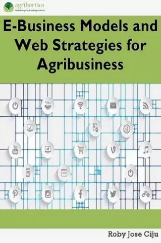 E-Business Models and Web Strategies for Agribusiness (e-könyv)