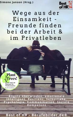 Wege aus der Einsamkeit - Freunde finden in Beruf & Privatleben (e-könyv)