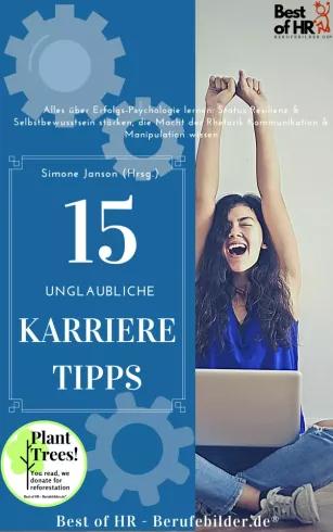 15 unglaubliche Karriere-Tipps (e-könyv)