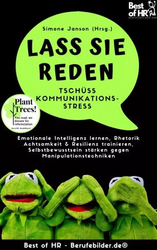 Lass Sie reden! Tschüss Kommunikations-Stress (e-könyv)