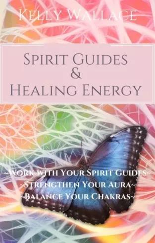 Spirit Guides And Healing Energy (e-könyv)