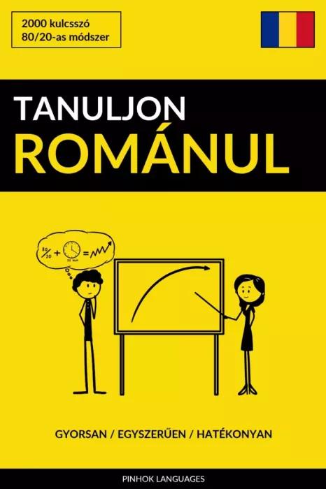 Tanuljon Románul - Gyorsan / Egyszerűen / Hatékonyan (e-könyv)