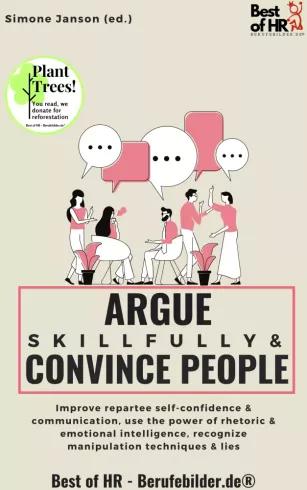 Argue Skillfully & Convince People (e-könyv)