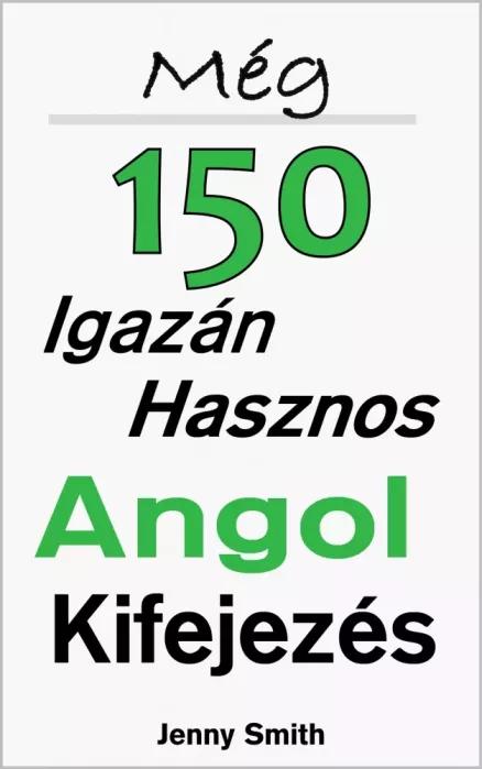 Még 150 Igazán Hasznos Angol Kifejezés (e-könyv)