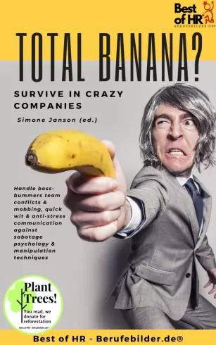 Total Banana? Survive in Crazy Companies (e-könyv)