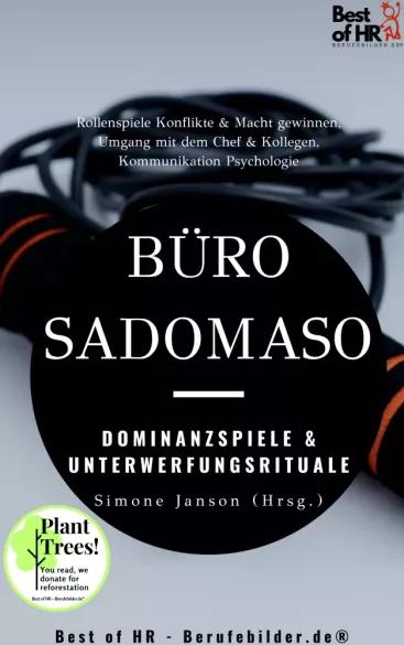 Büro-SadoMaso – Dominanzspiele & Unterwerfungsrituale (e-könyv)