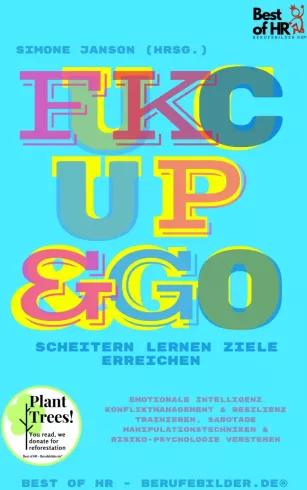 Fuck up & Go! Scheitern Lernen Ziele Erreichen (e-könyv)