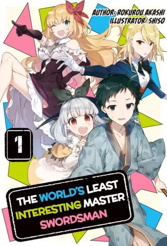 The Worlds Least Interesting Master Swordsman: Volume 1 (e-könyv)