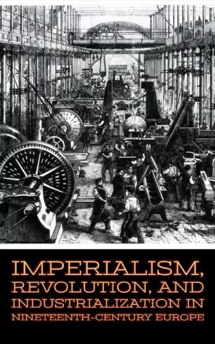 Imperialism, Revolution, and Industrialization in Nineteenth-Century Europe (e-könyv)