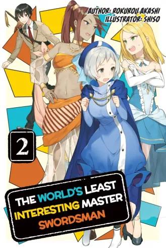The Worlds Least Interesting Master Swordsman: Volume 2 (e-könyv)