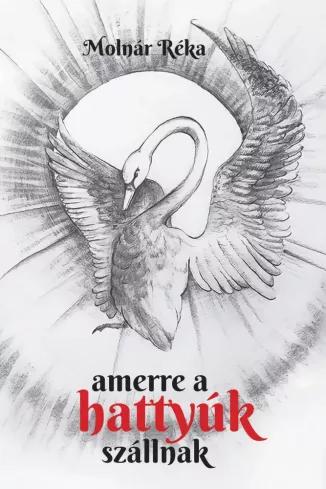 Amerre a hattyúk szállnak (e-könyv)