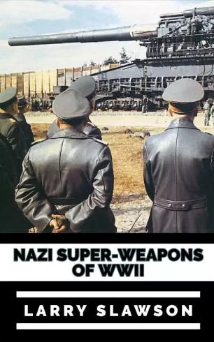 Nazi Super-Weapons of WWII (e-könyv)