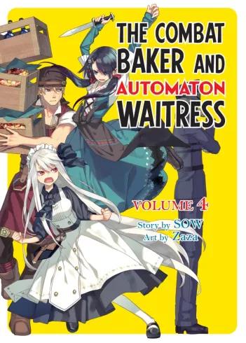The Combat Baker and Automaton Waitress: Volume 4 (e-könyv)