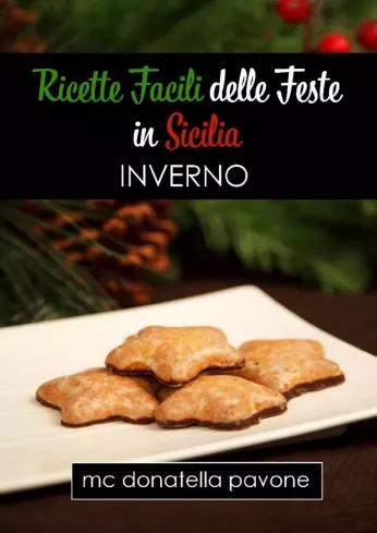 Ricette Facili delle Feste in Sicilia: Inverno (e-könyv)
