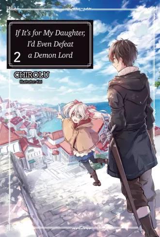 If It’s for My Daughter, I’d Even Defeat a Demon Lord: Volume 2 (e-könyv)