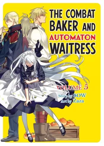 The Combat Baker and Automaton Waitress: Volume 5 (e-könyv)