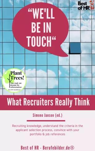 Well be in Touch! What Recruiters Really Think (e-könyv)