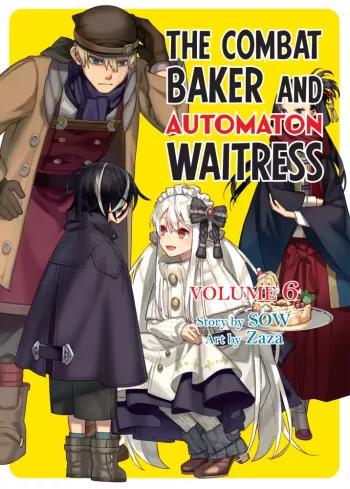 The Combat Baker and Automaton Waitress: Volume 6 (e-könyv)