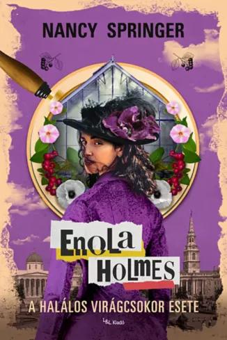 Enola Holmes: A halálos virágcsokor esete (e-könyv)