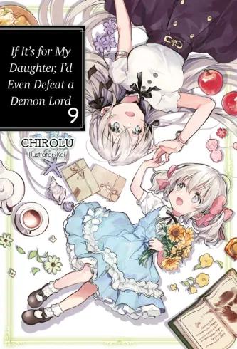If It’s for My Daughter, I’d Even Defeat a Demon Lord: Volume 9 (e-könyv)