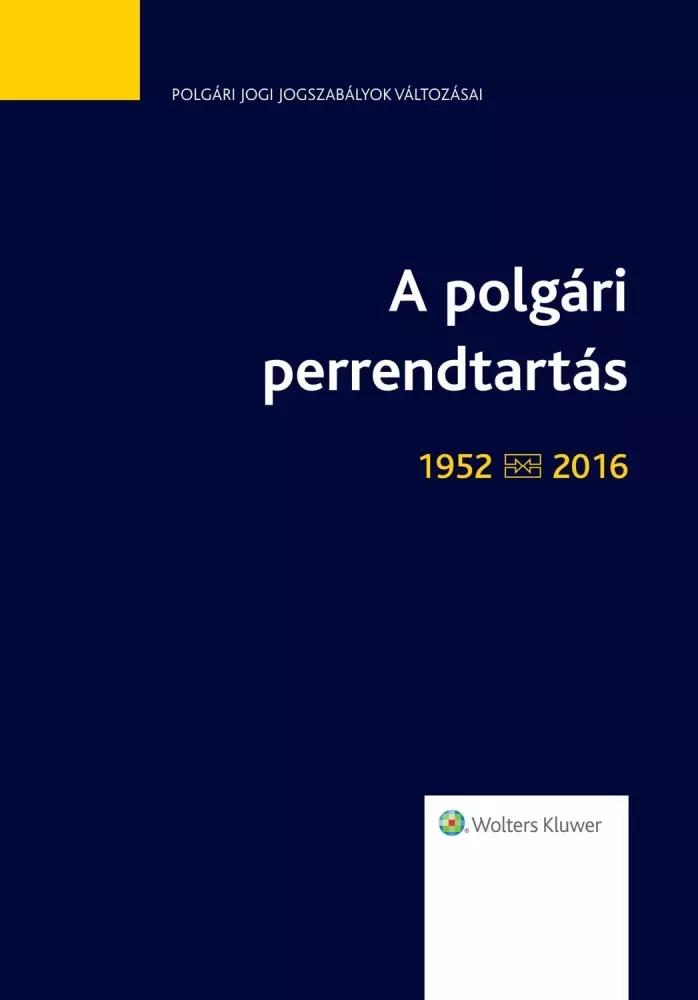 A polgári perrendtartás (1952-2016) (e-könyv)