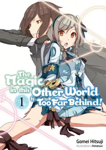 The Magic in this Other World is Too Far Behind! Volume 1 (e-könyv)