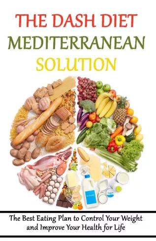 The DASH Diet Mediterranean Solution: (e-könyv)