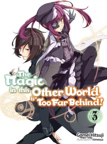 The Magic in this Other World is Too Far Behind! Volume 3 (e-könyv)