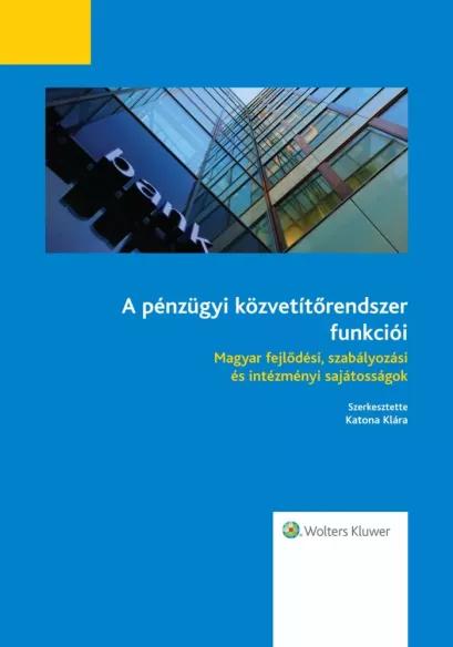 A pénzügyi közvetítőrendszer funkciói (e-könyv)
