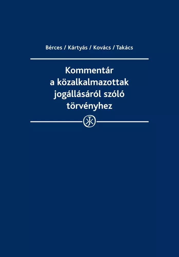 Kommentár a közalkalmazottak jogállásáról szóló törvényhez (e-könyv)