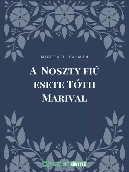 A Noszty fiú esete Tóth Marival (e-könyv)