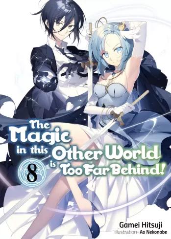 The Magic in this Other World is Too Far Behind! Volume 8 (e-könyv)
