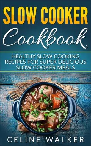 Slow Cooker Cookbook (e-könyv)