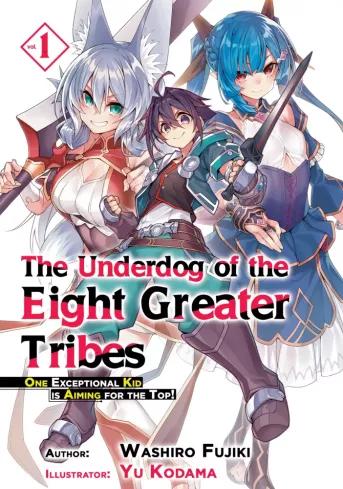 The Underdog of the Eight Greater Tribes: Volume 1 (e-könyv)