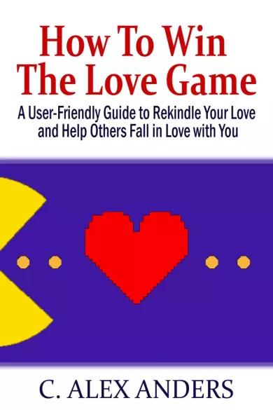 How To Win The Love Game (e-könyv)