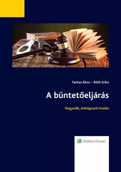 A büntetőeljárás (Negyedik, átdolgozott kiadás) (e-könyv)