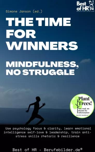 The Time for Winners – Mindfulness, no Struggle (e-könyv)