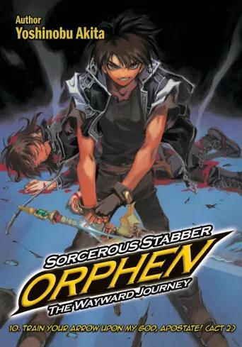 Sorcerous Stabber Orphen: The Wayward Journey Volume 10 (e-könyv)