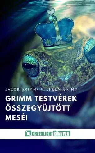 Grimm testvérek összegyűjtött meséi (e-könyv)