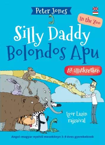 Bolondos Apu az állatkertben / Silly ​Daddy in the Zoo (e-könyv)